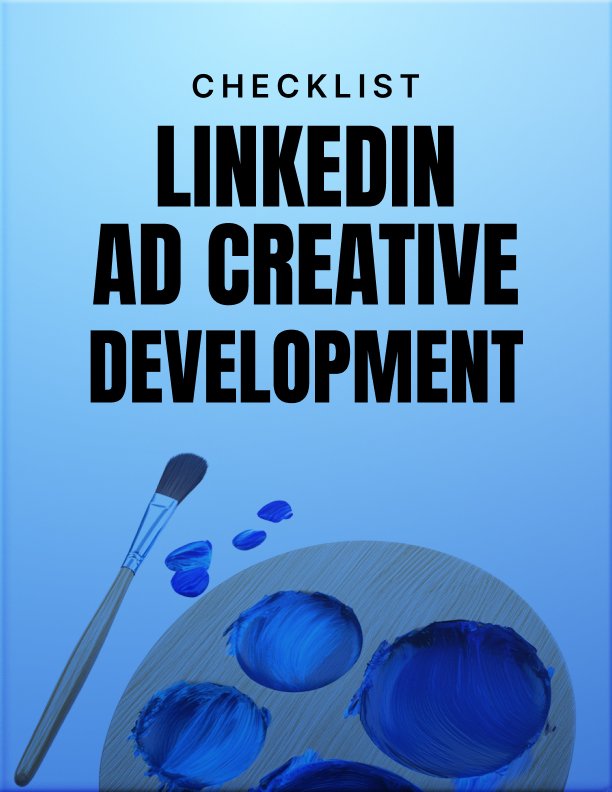 LinkedIn Ad Creative Development Checklist